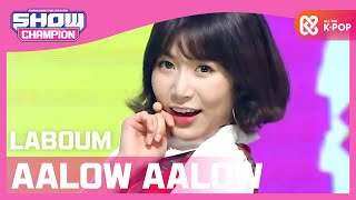 [SHOWCHAMPION] 라붐 - 아로아로 (LABOUM - AALOW AALOW) l EP.167