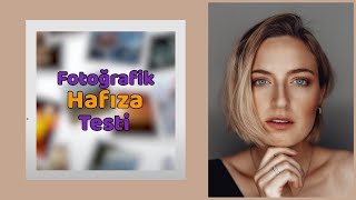 Fotoğrafik Hafıza Testi | Hemen Çöz Hafızanı Ölç!