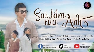 SAI LẦM CỦA ANH l Music Video OFFICAL I Hà Quý l 22/12/2024