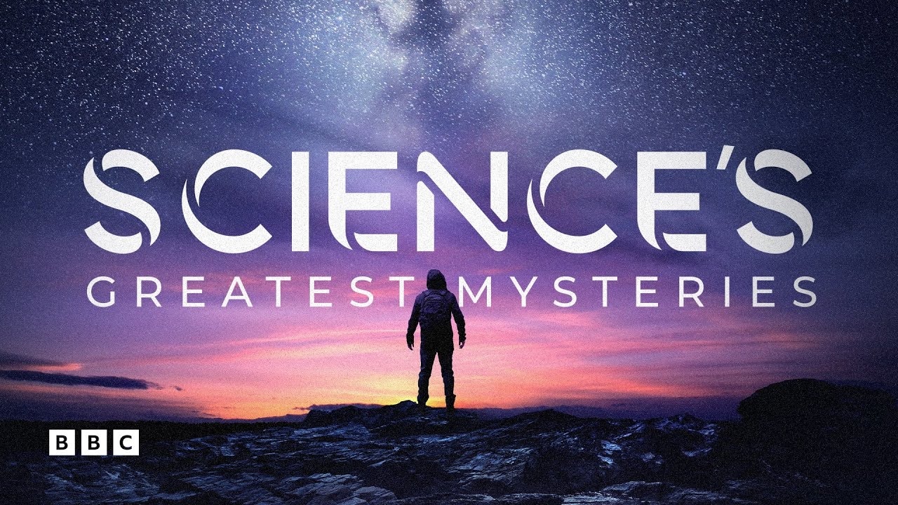 Science's Greatest Mysteries | BBC Select - YouTube