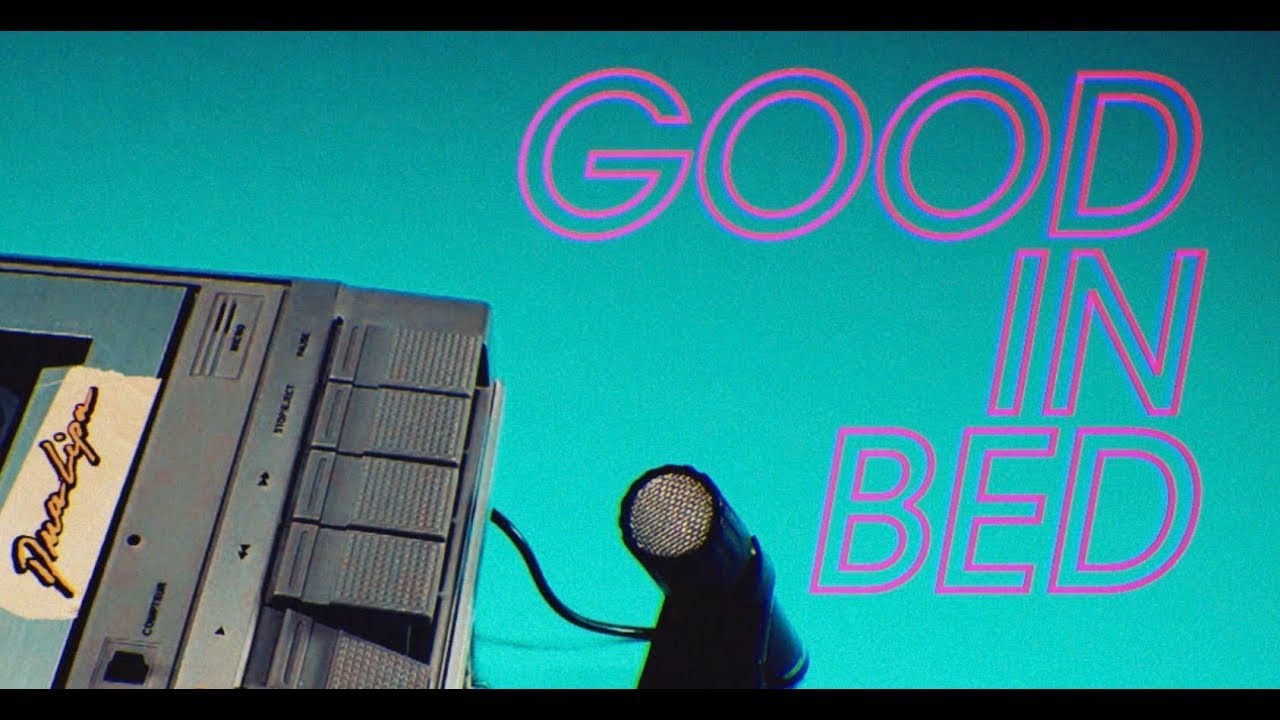 Dua Lipa - Good in Bed Dua Lipa - Good in Bed