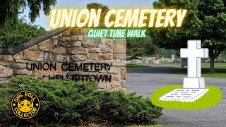 Peaceful Reflections: A Walk Through Union Cemetery, Hellertown, PA