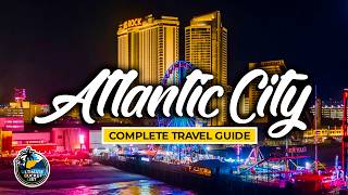 Atlantic City Complete City Travel Guide – Best Attractions, Casinos, Beaches, Spring Break & More