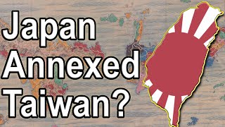 Empire on the Rise: Japanese Annexation of Taiwan