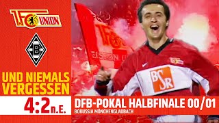 Finale! 1. FC Union Berlin - Borussia M'gladbach 4:2 n.E. | DFB-Pokal 00/01 |  Und niemals vergessen