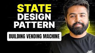 State Design Pattern | Build Vending Machine (UML & Code) | System Design