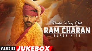 Mega Power Star Ram Charan Super Hits Audio Jukebox | #HappyBirthdayRamCharan | Telugu Hits