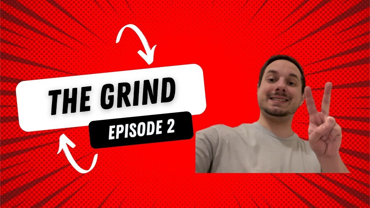 The Grind Episode 2 Youtube