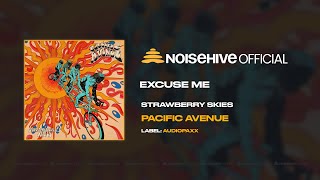 PACIFIC AVENUE - Excuse Me (Official Noisehive Video)