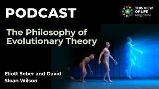 The Philosophy of Evolutionary Theory, with Elliott Sober