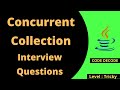 Concurrent Collection Interview questions and Answers for experienced and freshers | Code Decode