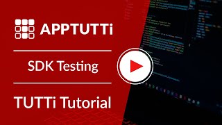 SDK Testing: APPTUTTi Tutorial