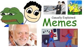 Casually Explained: Memes