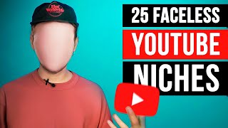 25 Faceless Youtube Niches & Ideas For Your Channel