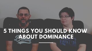 5 Things You Should Know About Being a Dominant