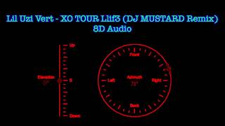 Lil Uzi Vert - XO TOUR Llif3 (DJ MUSTARD Remix) [8D Audio]