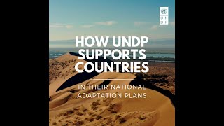 How UNDP Supports Countries in their National Adaptation Plans