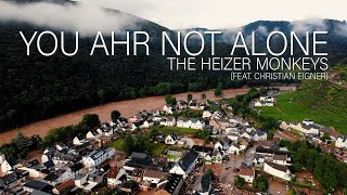 The Heizer Monkeys | You Ahr Not Alone (Feat. Christian Eigner)