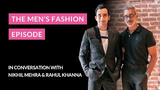 S2 EP 4 The Men's Fashion Episode ft. Rahul Khanna \u0026 Nikhil Mehra