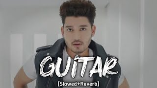 Guitar (Slowed & Reverb) Karan Randhawa | punjabi slowed and reverb songs | lofi Punjabi songs