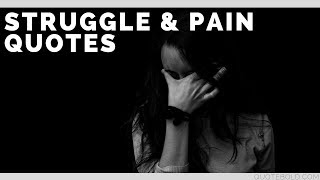 Top Quotes about Struggle and Pain [Best 25 List]