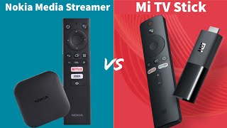 Nokia Media Streamer vs Mi TV Stick Full Specs Comparison | Which one to Buy