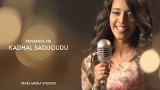 Kadhal Sadugudu | Cover by Priyanka NK | AR Rahman