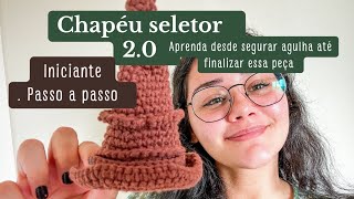 Chapéu seletor 2.0 | iniciante | crochê