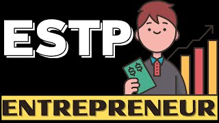 ESTP: The Entrepreneur Personality Type | The Myers-Briggs Type Indicator (MBTI)