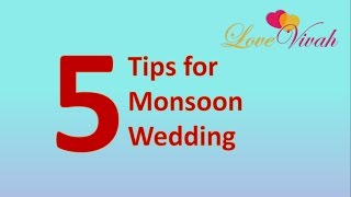 Tips for Monsoon wedding