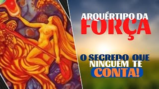 arquértipo da força