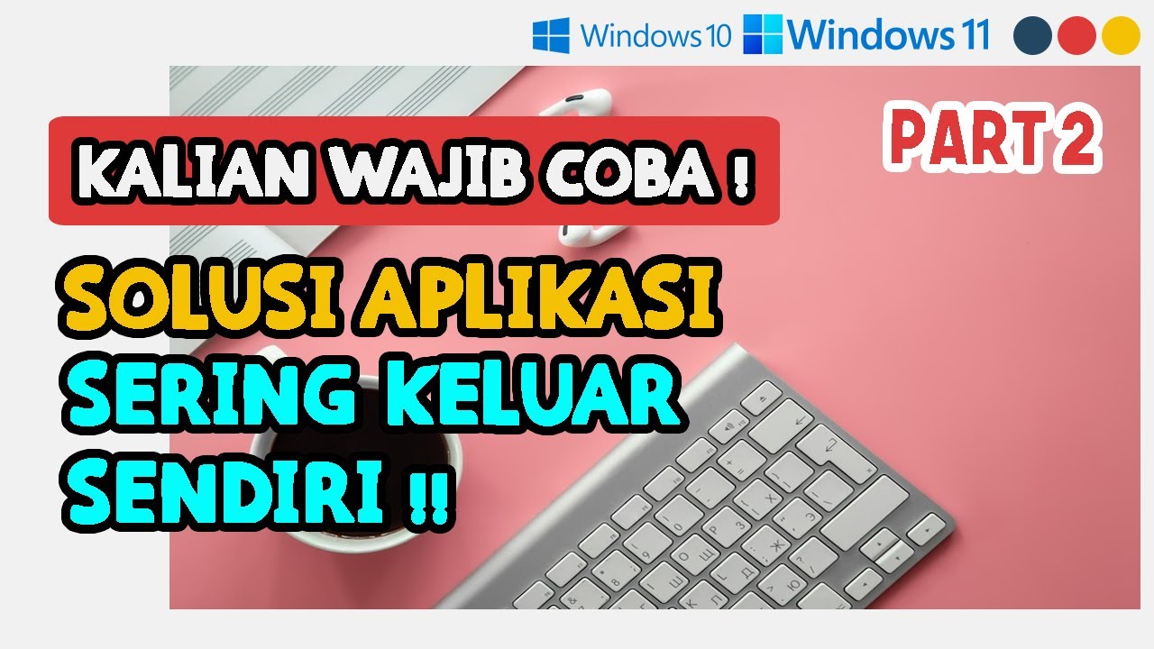 MENGATASI APLIKASI/GAME LAPTOP SERING KELUAR/MENUTUP SENDIRI/CLOSE ...