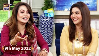 Good Morning Pakistan – Sadia Imam & Munazza Arif - 9th May 2022 - ARY Digital Show