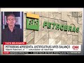 fato relevante petrobras apresenta justificativas após balanço cnn prime time