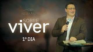 Comece a Viver de Verdade  [Semana Especial - Sobre Viver - 1º DIA com Pr. Kleber Gonçalves]