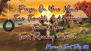 Person on your mind - Their Thoughts and Feelings towards you - Tarot Reading Tamil - Pick a card