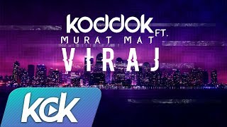 Koddok ft. Murat Matt -  Viraj Remix ( Official Audio )