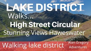 High Street Lake District, Walk From Haweswater, Mardale Head,Blea Water Rough Crag Hike.