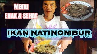 RESEP IKAN NATINOMBUR ENAK DAN SEHAT