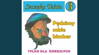 Pędzimy sobie bimber - Tylko dla dorosłych