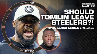 Ryan Clark's case for why Mike Tomlin should leave the Steelers 👀 | First Take