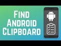 How to Find Your Clipboard on Android in 2026 (Full Guide)