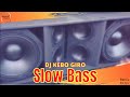 DJ KEBO GIRO Versi Slow Bass Horeg || cocok untuk cek sound, pengiring temu temanten adat jawa