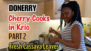 Donerry - Cherry Cooks in Krio PART 2 - Cassava Leaves