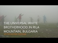 Universal White Brotherhood practicing paneurhythmy  in Rila Mountain