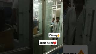 #AIIMS DELHI❤#library🔥❤#aim for aiims🔥🔥🔥🔥🔥🔥🔥