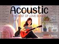 New Trending Acoustic Love Songs 2024 Cover 🔥  Best Acoustic Songs Cover 2024 Top Hits Music