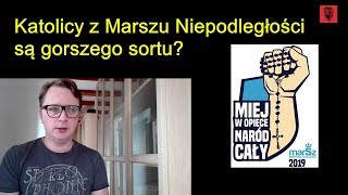 Czy katolicy z Marszu Niepodległości są wiernymi Kościoła gorszego sortu? | Swoją drogą | #22