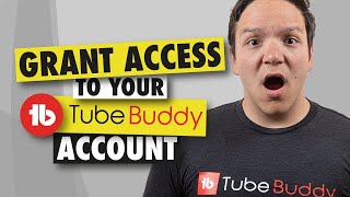 TubeBuddy Channel Access -How to grant other people access to your TubeBuddy account!