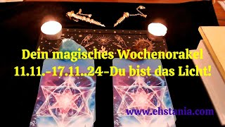 Dein magisches Wochenorakel 11.11.-17.11.24-Du bist das Licht! 💖